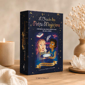 L'Oracle des petits magiciens - Libération des états émotionnels de mon enfant